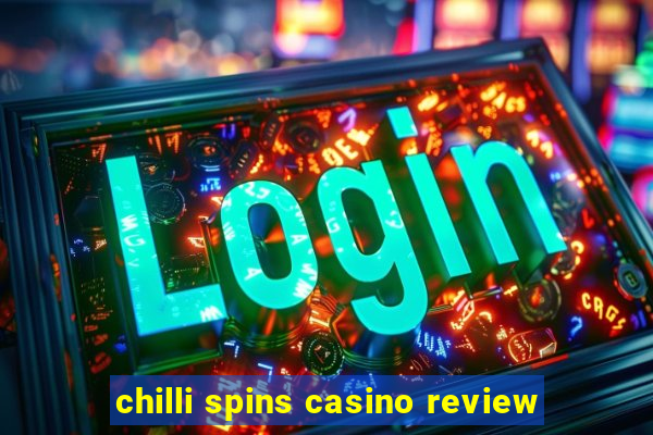 chilli spins casino review