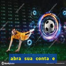 abra sua conta e ganhe 20 reais