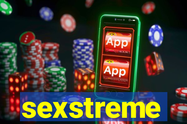 sexstreme