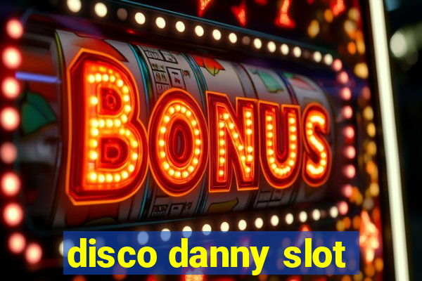 disco danny slot