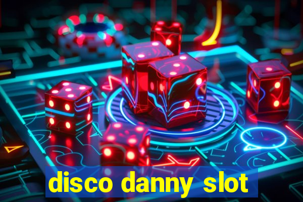 disco danny slot