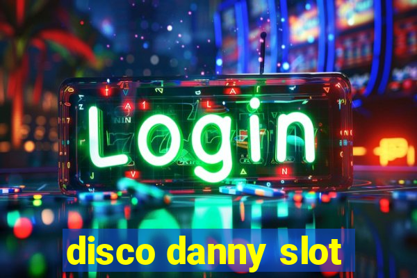 disco danny slot