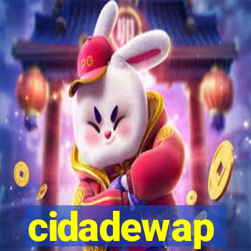 cidadewap