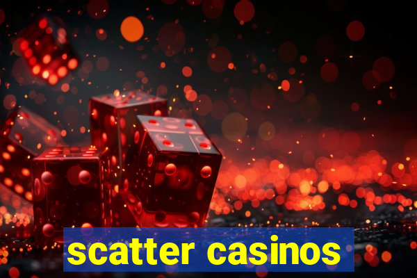 scatter casinos