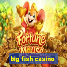 big fish casino