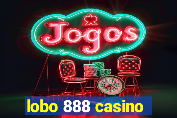 lobo 888 casino