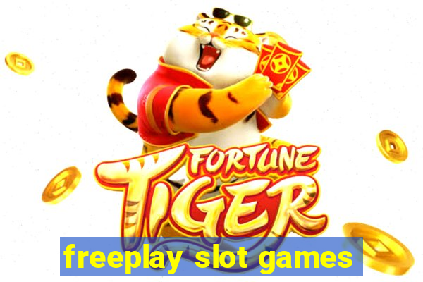 freeplay slot games