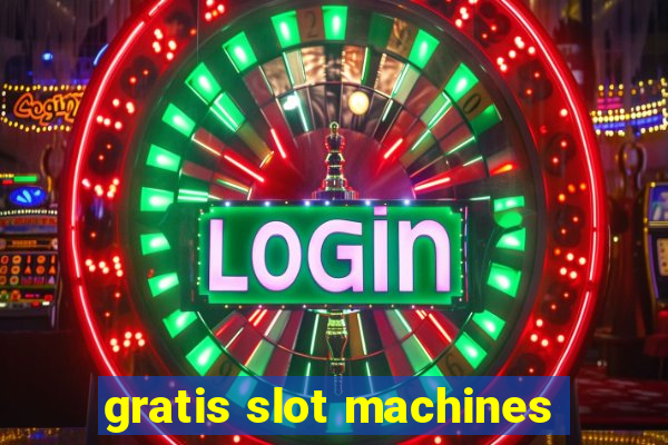 gratis slot machines