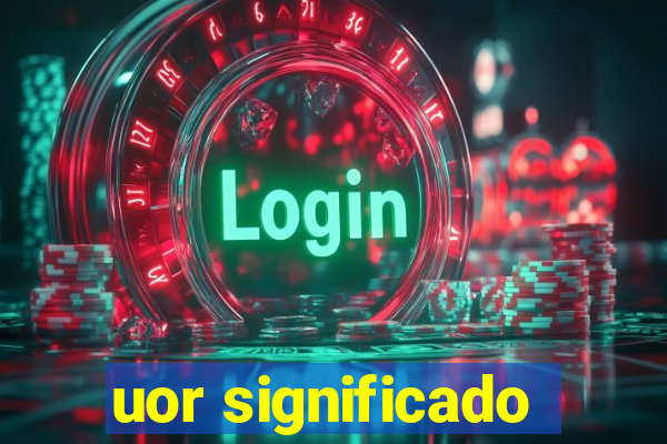 uor significado