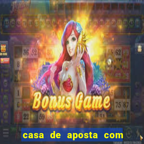 casa de aposta com bonus sem dep贸sito