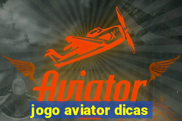 jogo aviator dicas