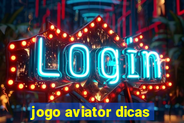 jogo aviator dicas