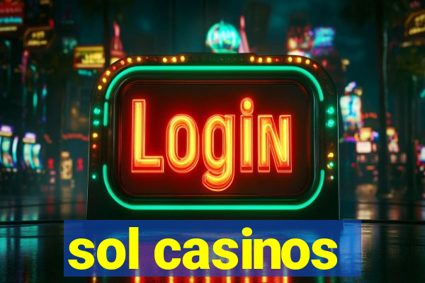 sol casinos