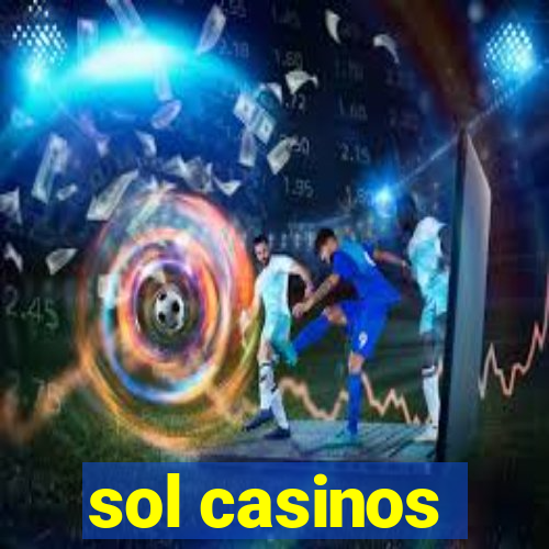 sol casinos