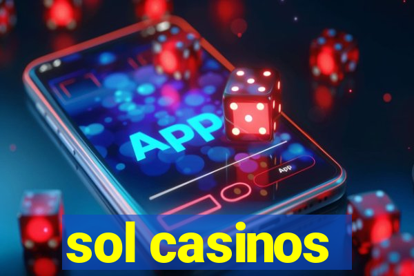 sol casinos