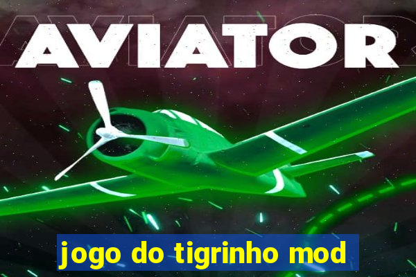 jogo do tigrinho mod