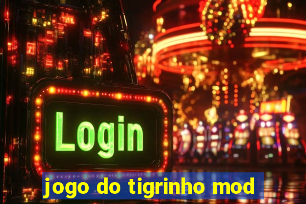 jogo do tigrinho mod