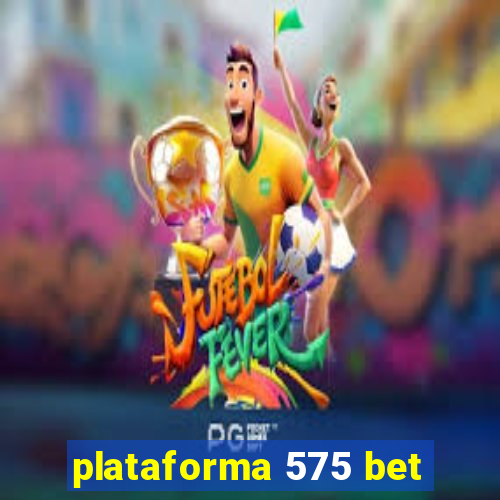 plataforma 575 bet