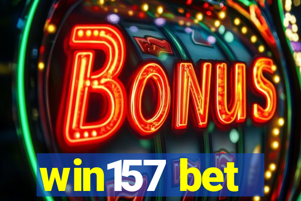 win157 bet