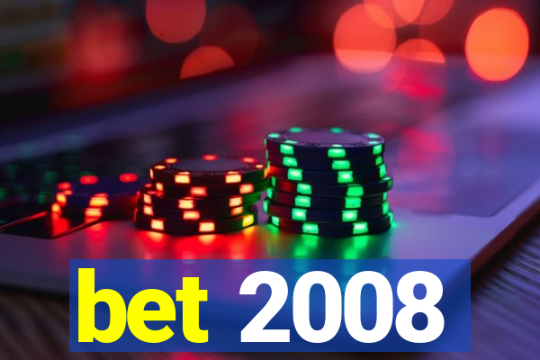 bet 2008