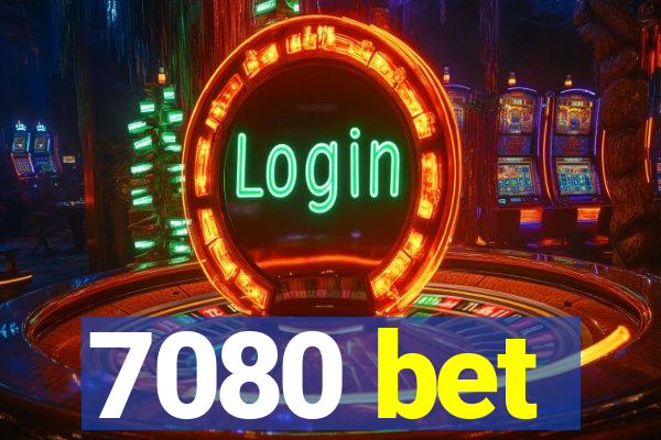 7080 bet