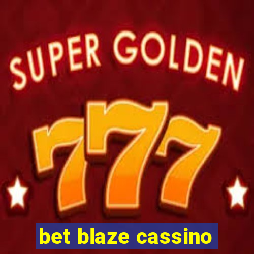 bet blaze cassino