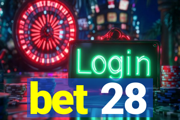 bet 28