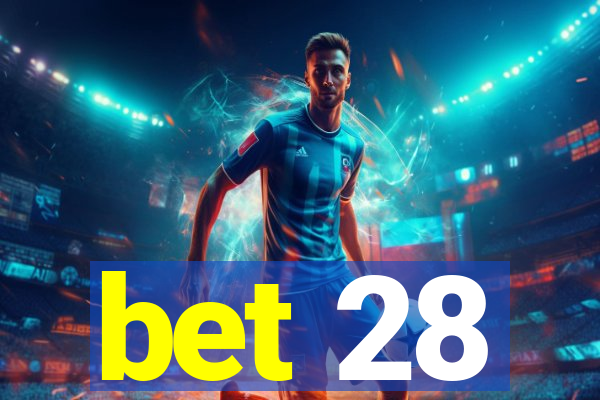 bet 28