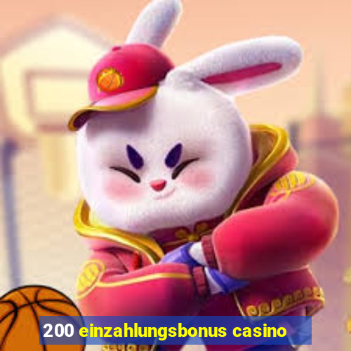 200 einzahlungsbonus casino