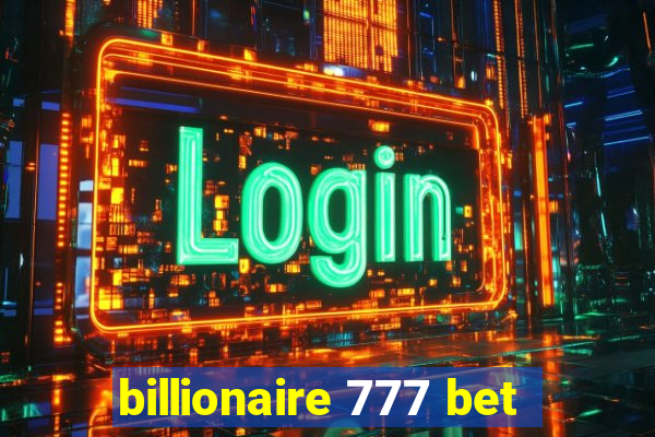 billionaire 777 bet