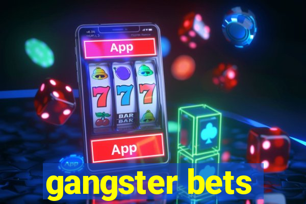 gangster bets