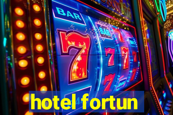 hotel fortun