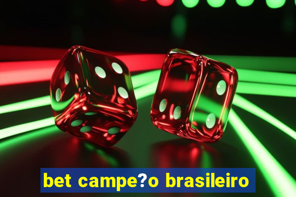 bet campe?o brasileiro