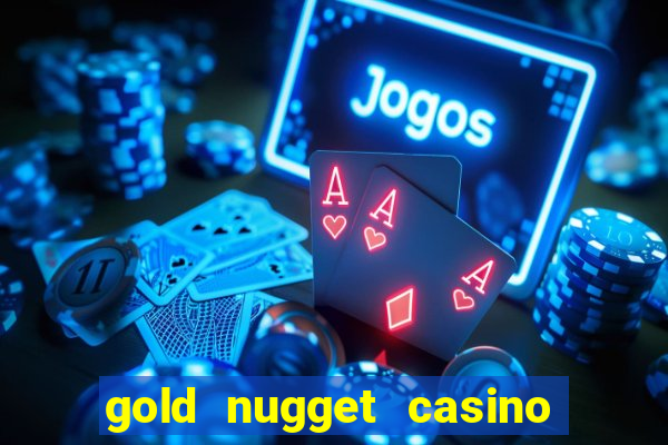 gold nugget casino las vegas