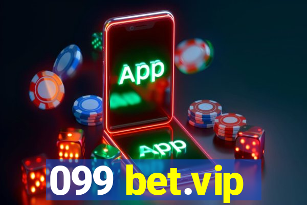 099 bet.vip