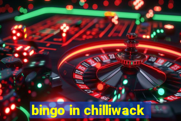 bingo in chilliwack