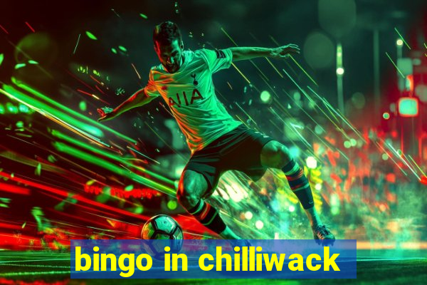 bingo in chilliwack