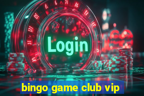 bingo game club vip