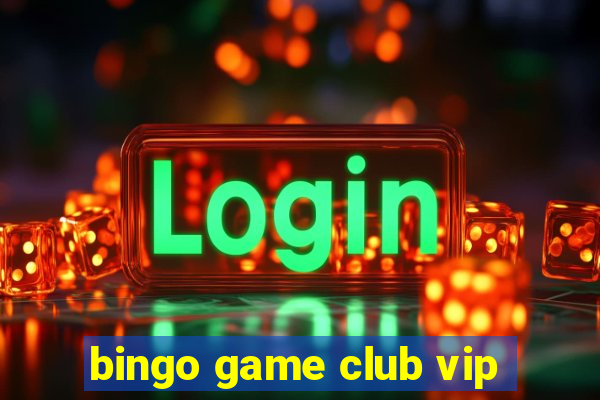 bingo game club vip