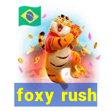 foxy rush