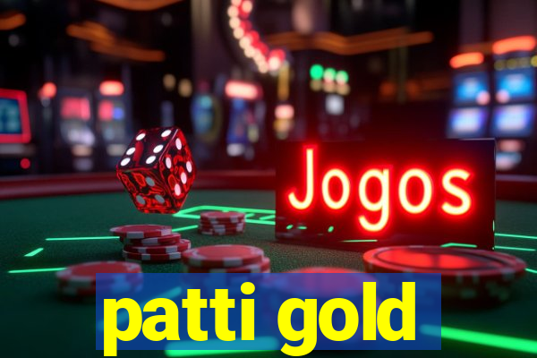 patti gold