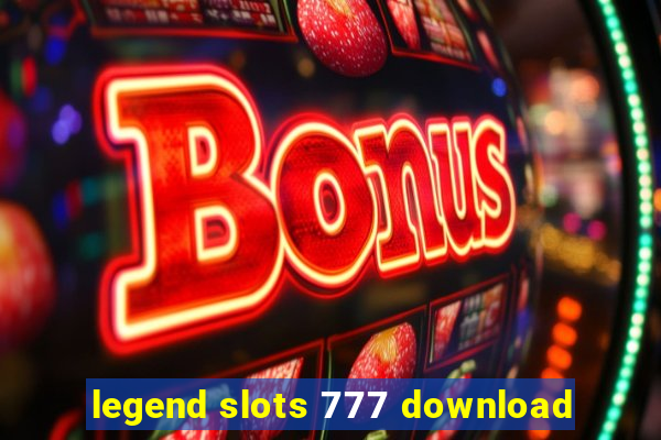 legend slots 777 download