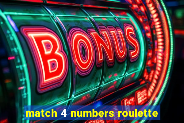 match 4 numbers roulette