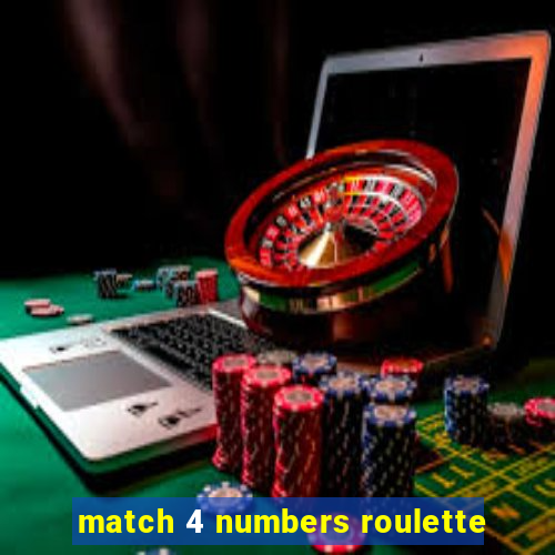 match 4 numbers roulette