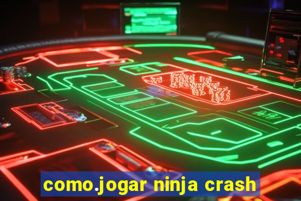 como.jogar ninja crash