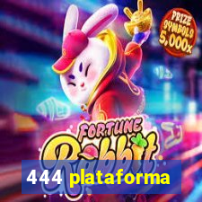 444 plataforma