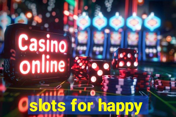 slots for happy