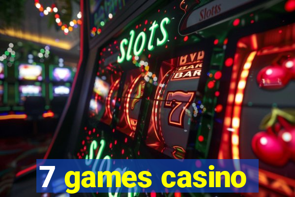 7 games casino