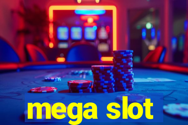 mega slot