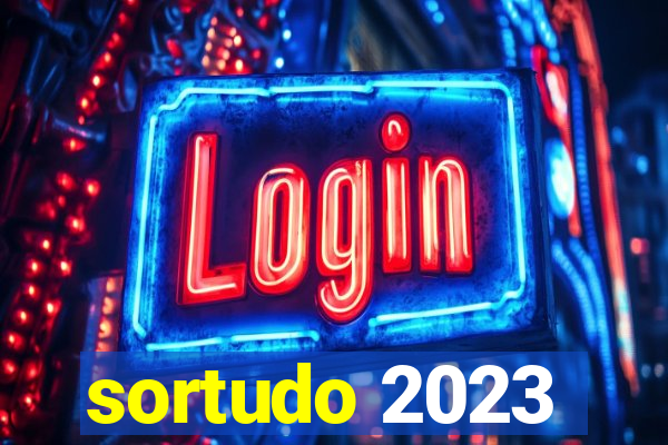 sortudo 2023